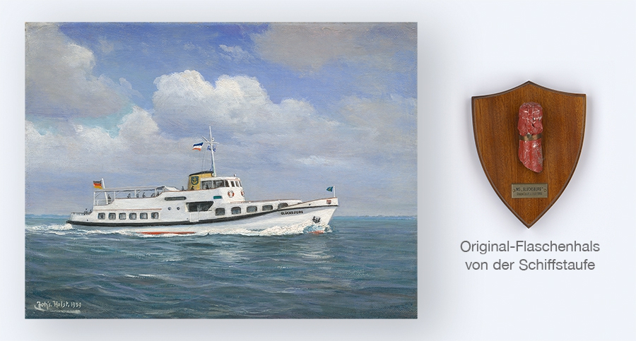 MS Glücksburg mit Original-Flaschenhals von der Schiffstaufe